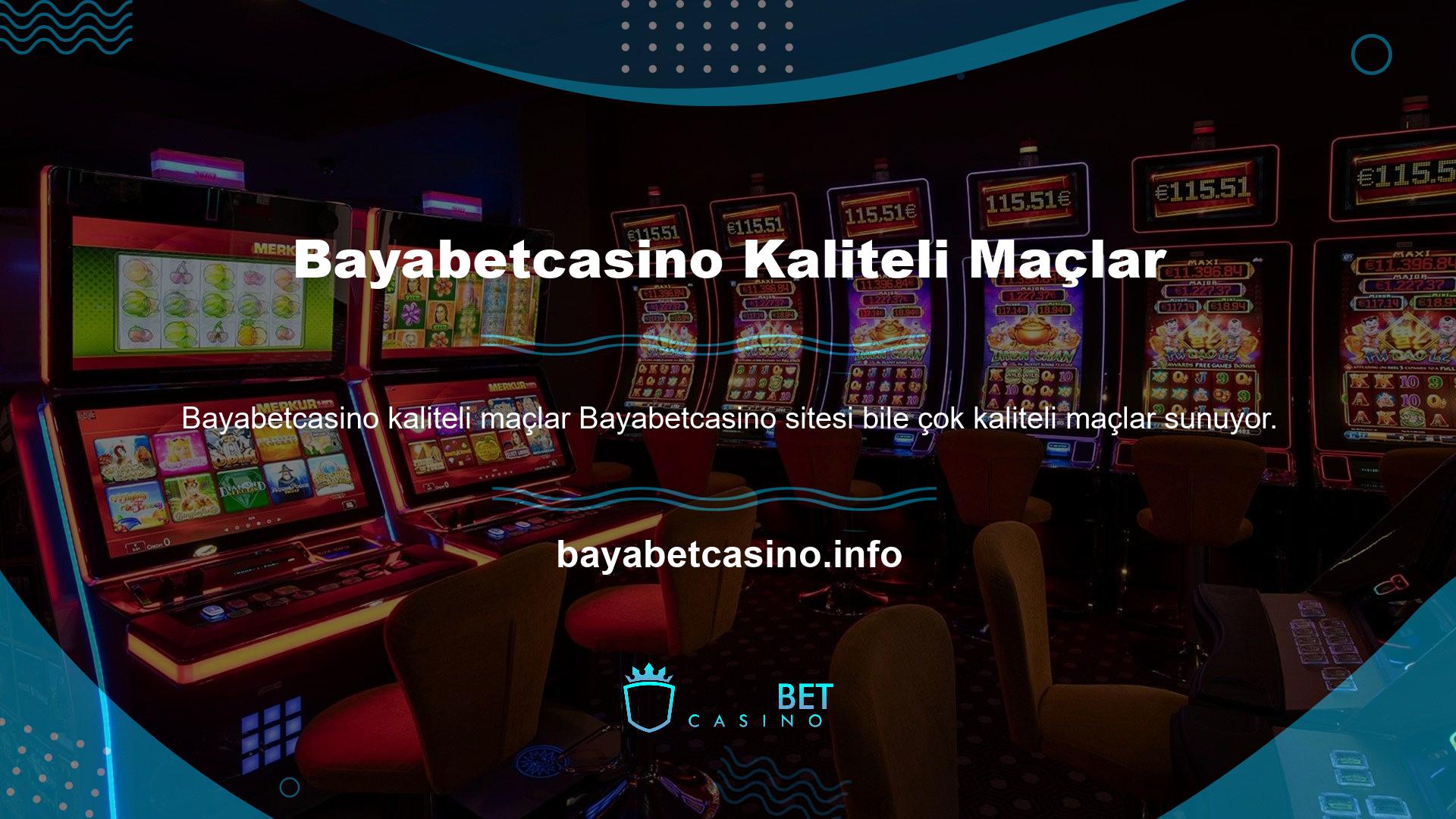 Sonuç olarak, bir bahis uzmanı olan Bayabetcasino oyunu yayınlamak için iyi bir iş çıkarıyor